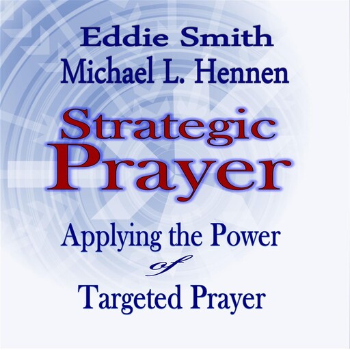 Strategic Prayer, Eddie Smith