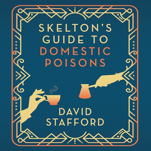 Skelton's Guide to Domestic Poisons, David Stafford