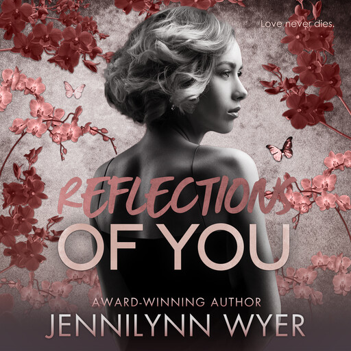 Reflections of You, Jennilynn Wyer