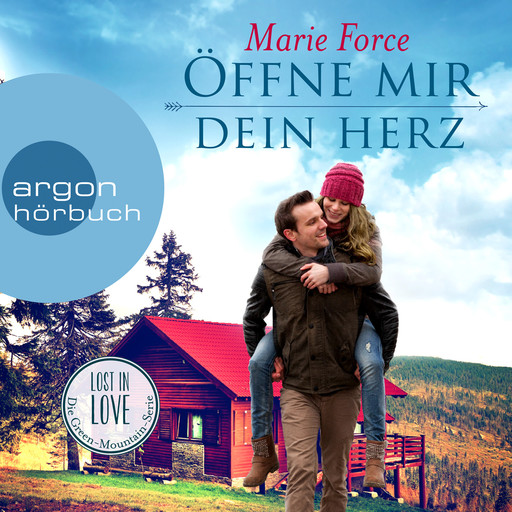 Öffne mir dein Herz - Lost in Love. Die Green-Mountain-Serie, Band 6 (Ungekürzte Lesung), Marie Force