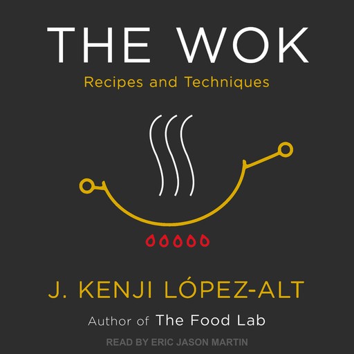 The Wok, J. Kenji López-Alt