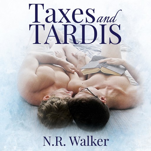 Taxes and TARDIS, N.R.Walker