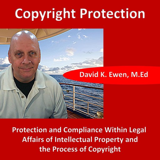 Copyright Protection, MEd, David K. Ewen