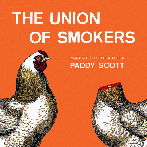 The Union of Smokers (Unabridged), Paddy Scott