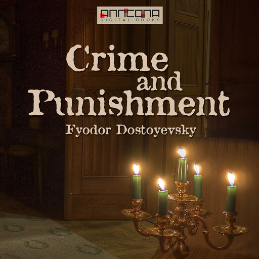 Crime and Punishment, Fyodor Dostoevsky