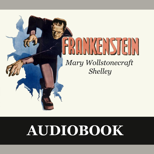 Frankenstein, or the Modern Prometheus, Mary Shelley