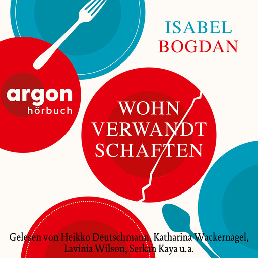 Wohnverwandtschaften (Ungekürzte Lesung), Isabel Bogdan