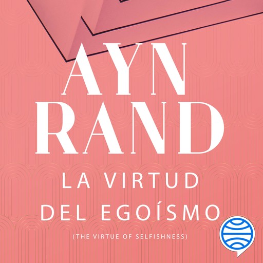 La virtud del egoísmo, Ayn Rand