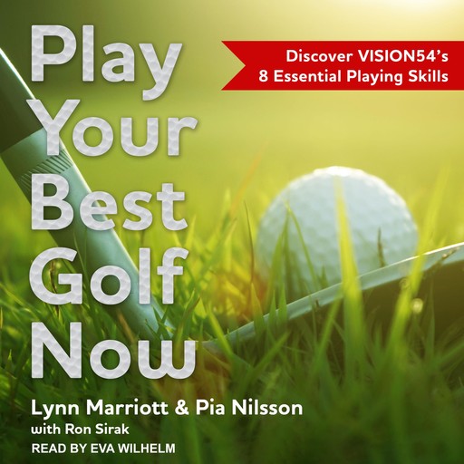 Play Your Best Golf Now, Pia Nilsson, Lynn Marriott, Ron Sirak
