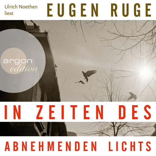 In Zeiten des abnehmenden Lichts (Ungekürzte Lesung), Eugen Ruge