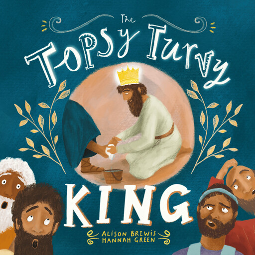 The Topsy Turvy King, Hannah Green, Alison Brewis