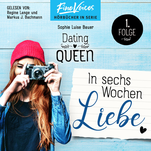 In sechs Wochen Liebe - Dating Queen, Teil 1 (ungekürzt), Sophie Luise Bauer