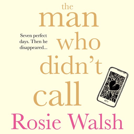 The Man Who Didn't Call, Rosie Walsh