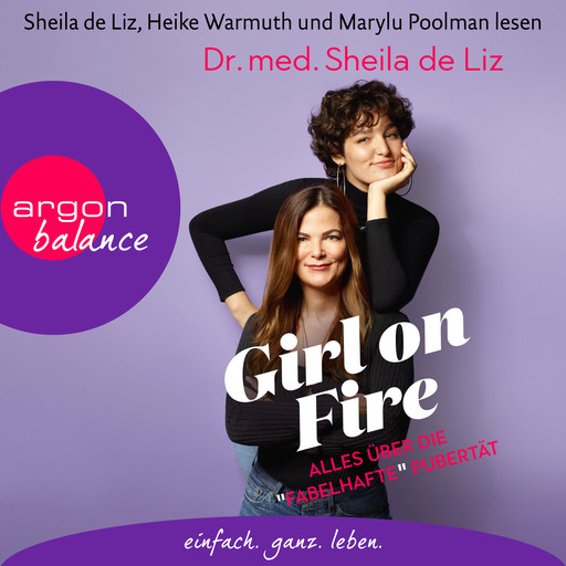 Girl on Fire - Alles über die "fabelhafte" Pubertät (Ungekürzte Lesung), Sheila de Liz