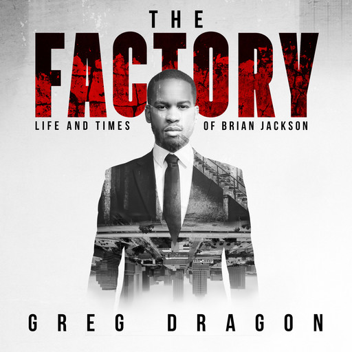 The Factory, Greg Dragon