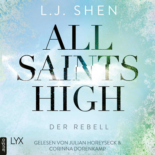 Der Rebell - All Saints High, Band 2 (Ungekürzt), L.J. Shen