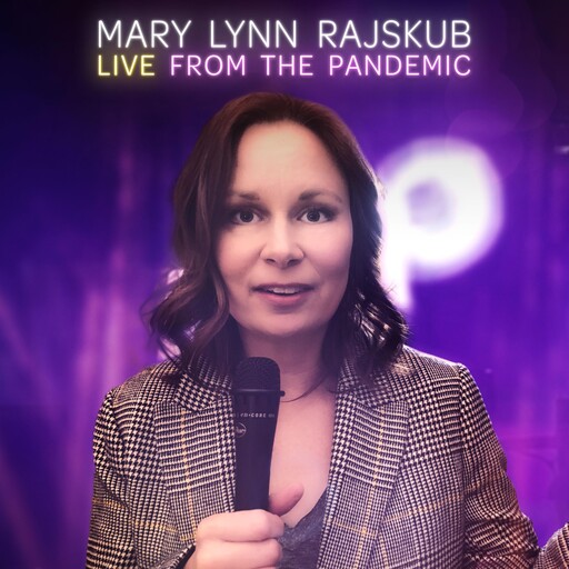 Mary Lynn Rajskub: Live from the Pandemic, Mary Lynn Rajskub