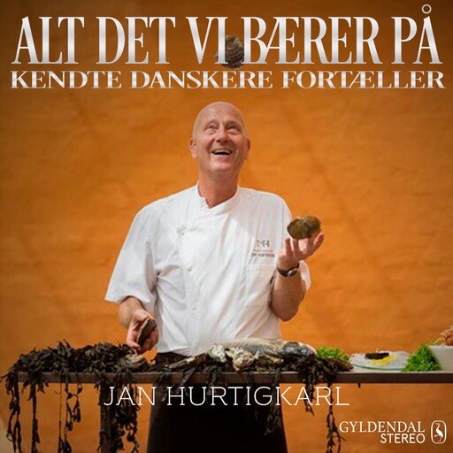 Alt det vi bærer på - Jan Hurtigkarl, Gyldendal Stereo