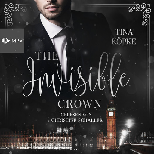 The Invisible Crown (ungekürzt), Tina Köpke