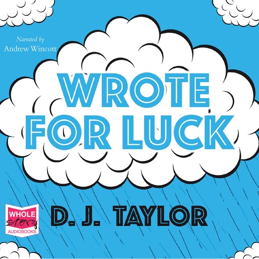 Wrote For Luck, D.J.Taylor