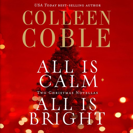 All is Calm, All is Bright, Colleen Coble