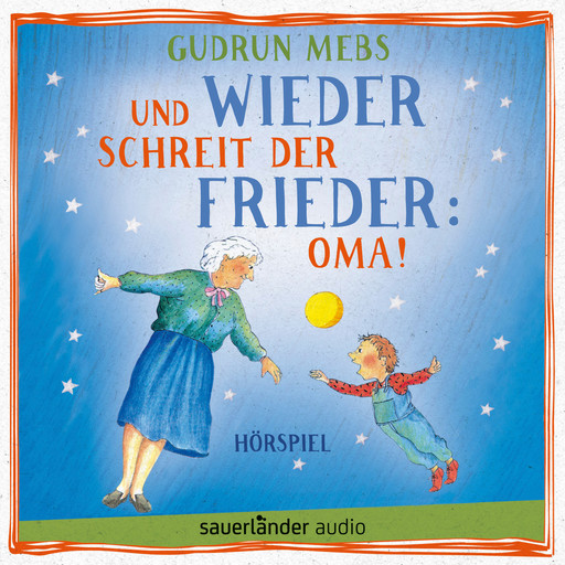 Oma und Frieder, Folge 2: Und wieder schreit der Frieder: Oma!, Gudrun Mebs