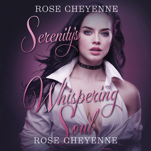 Serenity's Whispering Soul, Rose Cheyenne
