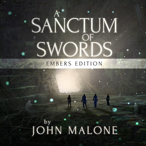 A Sanctum of Swords: Embers Edition, John Malone