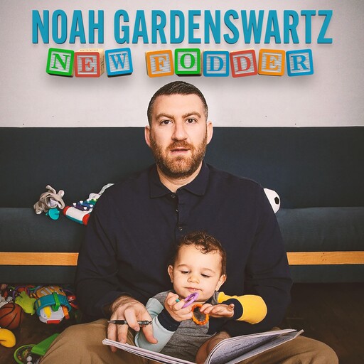 Noah Gardenswartz: New Fodder, Noah Gardenswartz