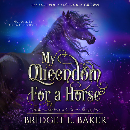 My Queendom for a Horse, Bridget E. Baker