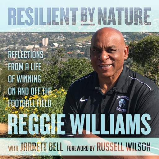 Resilient by Nature, Reggie Williams, Jarrett Bell, Russell Wilson