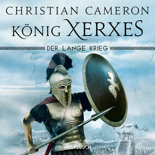Der lange Krieg: König Xerxes, Christian Cameron