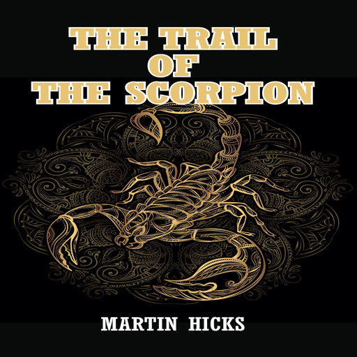 The Trail of the Scorpion, Martin Hicks