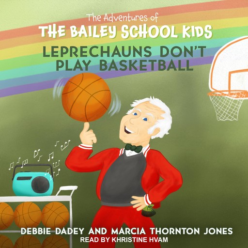 Leprechauns Don't Play Basketball, Debbie Dadey, Marcia Thornton Jones