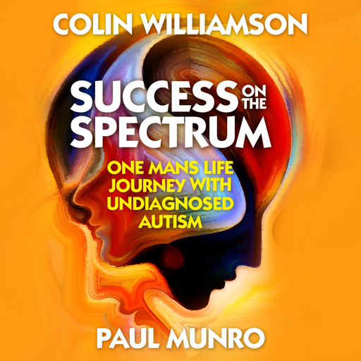 Success on the Spectrum, Colin Williamson, Paul Munro