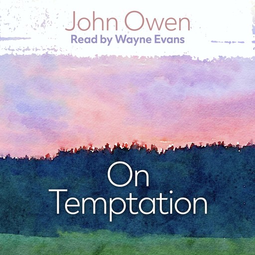 On Temptation, John Owen
