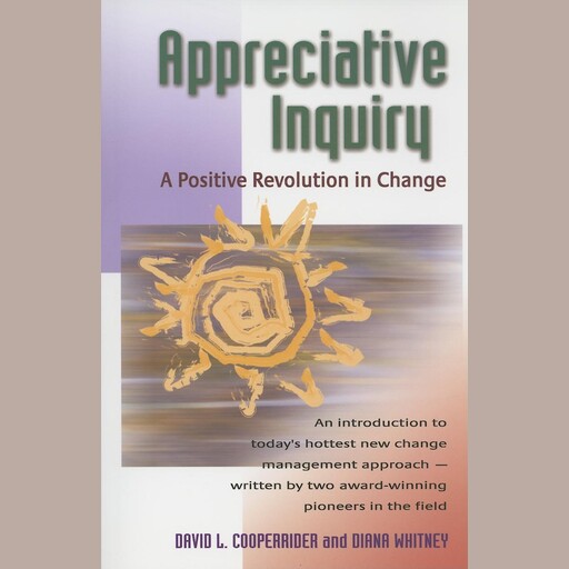 Appreciative Inquiry, Diana Whitney, David Cooperrider
