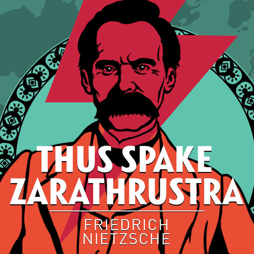Thus Spake Zarathustra, Friedrich Nietzsche