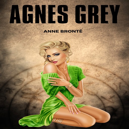 Agnes Grey (Unabridged), Anne Brontë