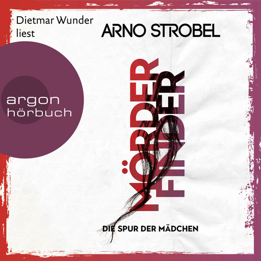 Mörderfinder - Die Spur der Mädchen - Max Bischoff, Band 1 (Gekürzt), Arno Strobel