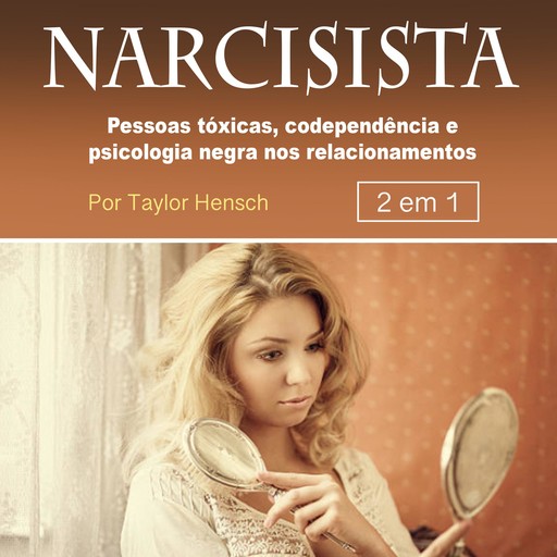 Narcisista, Taylor Hench
