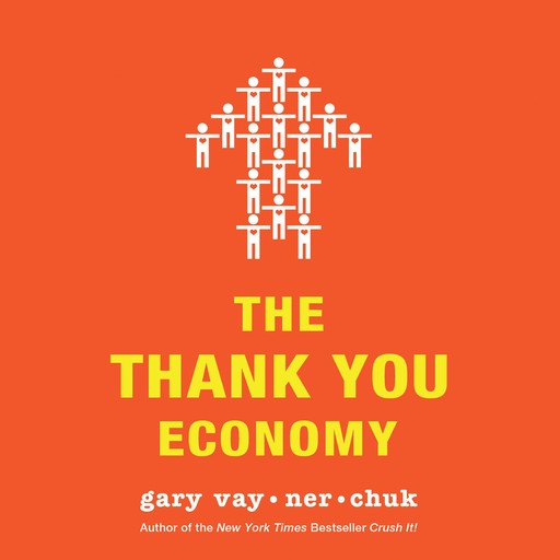 The Thank You Economy, Gary Vaynerchuk