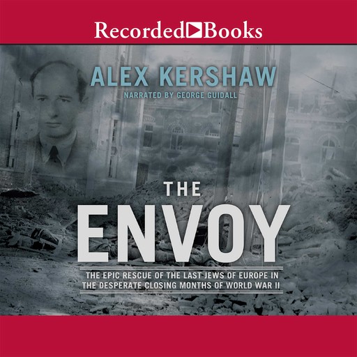 The Envoy, Alex Kershaw