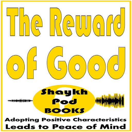 The Reward of Good, ShaykhPod Books