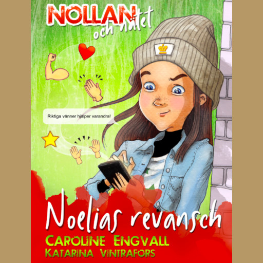 Nollan och nätet 2 - Noelias revansch, Caroline Engvall