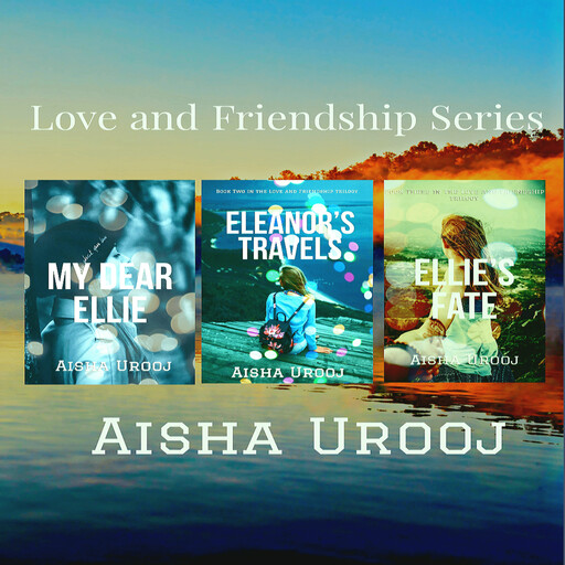 Love and Friendship Complete Series, Aisha Urooj