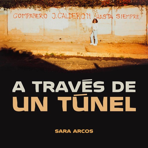 A traves de un túnel, Sara Arcos