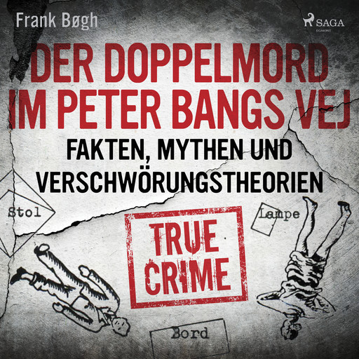 Der Doppelmord im Peter Bangs Vej: Fakten, Mythen und Verschwörungstheorien, Frank Bøgh