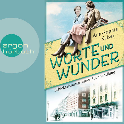 Worte und Wunder - Schicksalsroman einer Buchhandlung (Ungekürzte Lesung), Ann-Sophie Kaiser