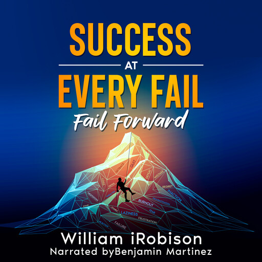 Success at Every Fail, William iRobison